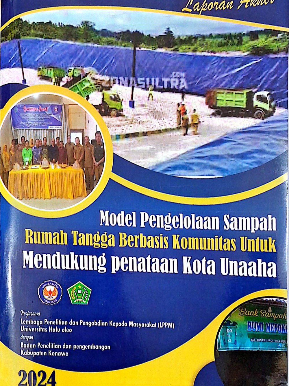 Thumbnail MODEL PENGELOLAAN SAMPAH RUMAH TANGGA BERBASIS KOMUNITAS UNTUK MENDUKUNG PENATAAN KOTA UNAAHA
